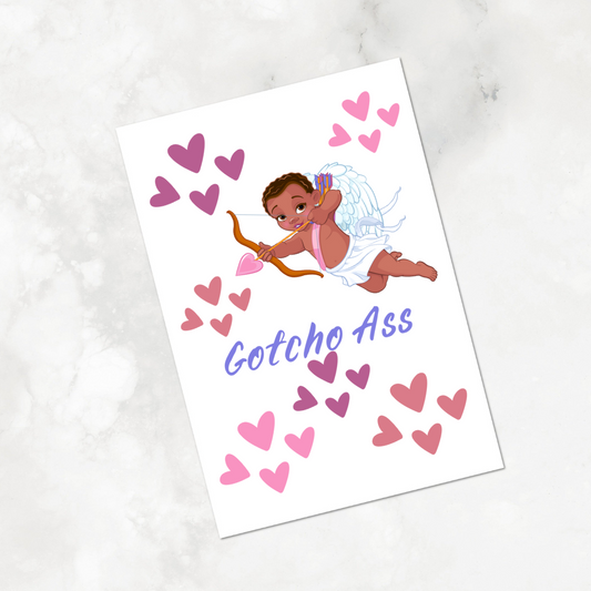 Gotcho Ass Valentine Greeting Card